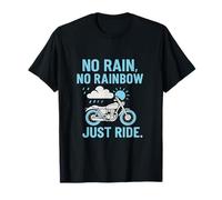 No Rain No Rainbow Motorcycle Weather Biker Art T-Shirt