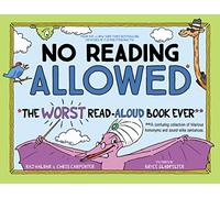 No Reading Allowed: The WORST Read-Aloud Book Ever