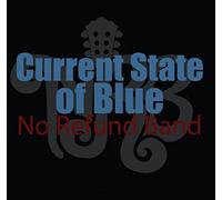 No Refund Band - Current State of Blue