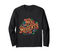 No Regerts Grammar Jokes Misspelled Tattoo Incorrect Quotes Long Sleeve T-Shirt