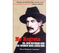 No Regrets: Dr Ben Reitman and the Women Who Loved Him