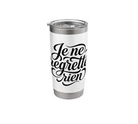 No Regrets Je Ne Regrette Rien Stainless Steel Insulated Tumbler