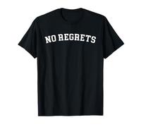 No Regrets T-Shirt