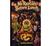 No Reptiles Before Lunch