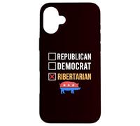 No Repuplican No Democrat I Vote For RIBERTARIAN Sarcastic Case for iPhone 16 Plus
