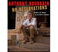 No Reservations: Around the World on an Empty Stomach