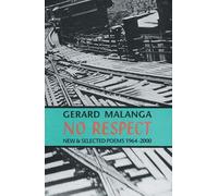 No Respect: New & Selected Poems 1964-2000