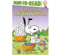 No Rest for the Easter Beagle: Ready-To-Read Level 2 (Peanuts)