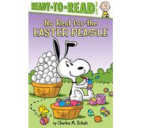 No Rest for the Easter Beagle: Ready-To-Read Level 2 (Peanuts)