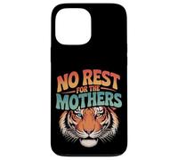 No Rest For The Mothers Tired Motherhood Parenting - Case for iPhone 13 Pro Max