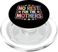 No Rest For The Mothers Tired Motherhood Parenting - PopSockets PopGrip for MagSafe