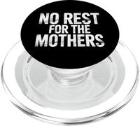 No Rest For The Mothers Tired Motherhood Parenting - PopSockets PopGrip for MagSafe