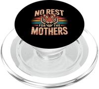 No Rest For The Mothers Tired Motherhood Parenting -- PopSockets PopGrip for MagSafe