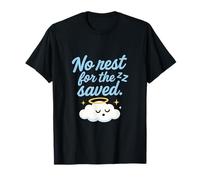 No Rest for The Saved Faith Graphic Design T-Shirt