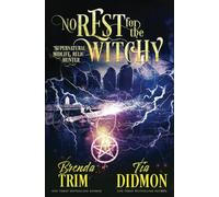 No Rest for the Witchy: Paranormal Women's Fiction (Supernatural Midlife Relic Hunter) (Shrouded Nation)