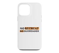 No Retreat No Surrender vintage gift lettering inspiration Case for iPhone 13 Pro Max
