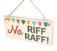 No Riff Raff! - Grumpy No Riff Raff Sign