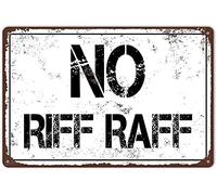 No Riff Raff Vintage Metal Tin Signs Funny Home Room Bar Man Cave Garage Gift Sign 12 x 8 Inches Wall Decoration