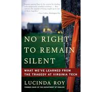 No Right to Remain Silent: What We've Learned from the Tragedy at Virginia Tech