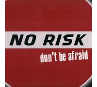 No Risk - Don't Be Afraid [12" VINYL]