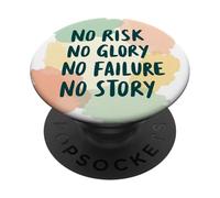 No Risk No Glory No Failure No Story - Funny Saying PopSockets Adhesive PopGrip