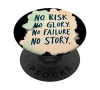 No Risk No Glory No Failure No Story - Funny Saying PopSockets Adhesive PopGrip