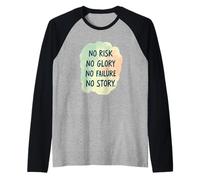 No Risk No Glory No Failure No Story - Funny Saying Raglan Baseball Tee