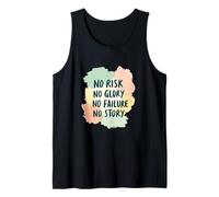 No Risk No Glory No Failure No Story - Funny Saying Tank Top