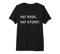NO Risk NO Story - White Font Letters in White Premium T-Shirt