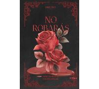 No Robarás: Libro 3 (Saga Di Santos/Mafia Romance) (Saga Di Santos (Series Pecados e Hijos del Pecado))
