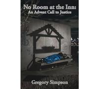 No Room in the Inn: An Advent Call to Justice