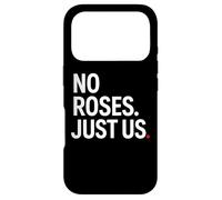 No Roses Just Us Case for iPhone 17 Pro