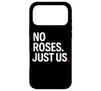 No Roses Just Us Case for iPhone 17 Pro Max