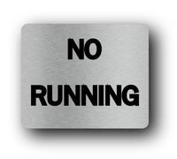No Running Sign - 11.5x9.5cm Brushed Aluminium