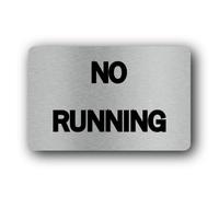 No Running Sign - 14.0x9.0cm Brushed Aluminium