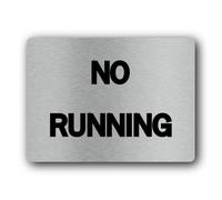 No Running Sign - 19.4x14.3cm Brushed Aluminium