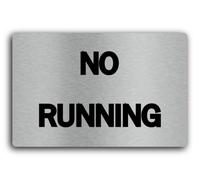 No Running Sign - 29.0x19.0cm Brushed Aluminium