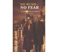 No Rush - No Fear: A Platinum Chocolate Romance