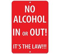 No Rust Signs No Alcohol In Or Out! It'S The Law!!! Security Metal Poster Plaque Warning Sign Iron Painting Metal Tin Sign 8X12 Inches