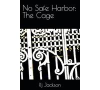 No Safe Harbor: The Cage (No Safe Harbor: The Miller Trilogy)