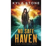 No Safe Haven: A Last Sanctuary Novel (The Last Sanctuary)