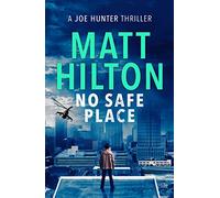 No Safe Place (Joe Hunter Thrillers): 0