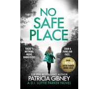 No Safe Place: A gripping thriller with a shocking twist (Detective Lottie Parker)