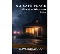 No Safe Place (Cost of Safety)