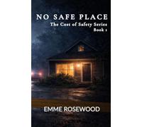 No Safe Place (Cost of Safety)