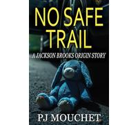 No Safe Trail: A Jackson Brooks Origin Story: 0.1 (Brooks & Banks)