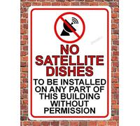 No Satellite Dishes to Be Installed Without Permission Metal Sign/Notice Dish 8"x12"