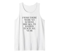 No School Breaks Funny Teacher White Lie Party Tank Top