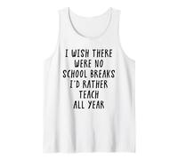 No School Breaks Funny Teacher White Lie Party Tank Top