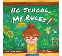 No School, My Rules!